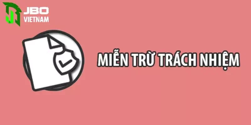 Miễn trừ trách nhiệm